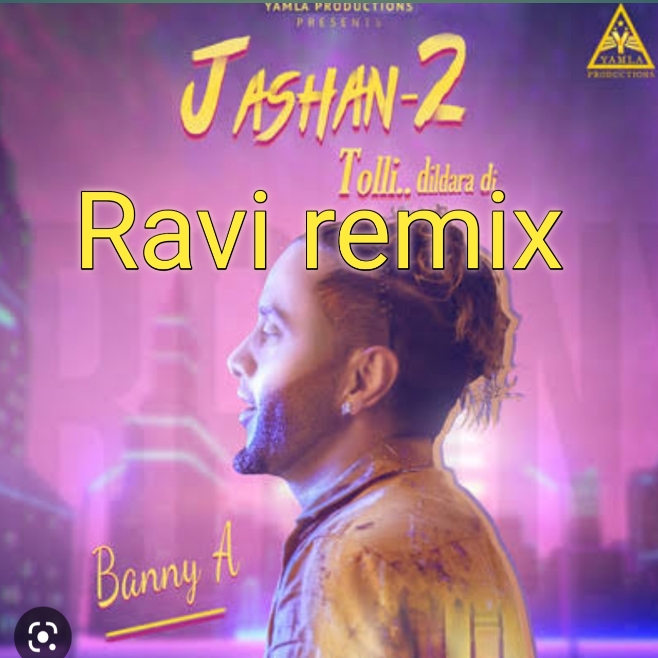 Jashan banny A ravi Remix  Ravi remix